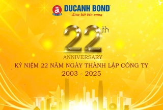  DUCANH BOND 22 NĂM – VỮNG NỀN TẢNG, NÂNG TẦM TƯƠNG LAI