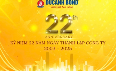  DUCANH BOND 22 NĂM – VỮNG NỀN TẢNG, NÂNG TẦM TƯƠNG LAI